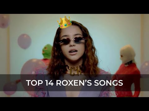 roxen’s songs - my top 14 - @roxenofficial