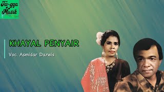 Download lagu Khayal Penyair - Asmidar Darwis HQ (Lirik Lagu) mp3