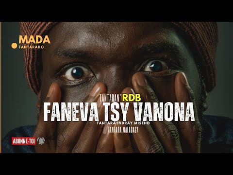 Tantara malagasy - FANEVA TSY VANONA  (Tantara  ny Radio Don Bosco ) 👍❤ ARAHO NY PEJY TSIKA 💕
