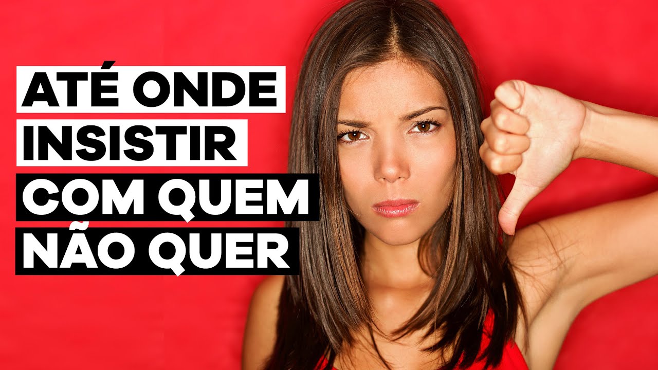 Até onde INSISTIR COM QUEM NÃO QUER? | DROPS MHM 101