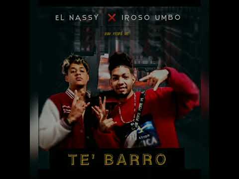 Nassy x Iroso Umbo - Te Barro [ RIP. 2  @somosramirecords   (Video Oficial)