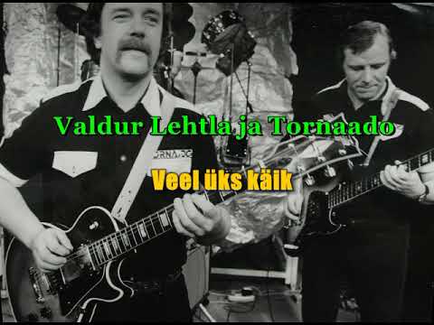 Valdur Lehtla ja Tornaado - Veel üks käik
