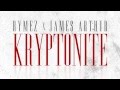 Rymez x James Arthur - Kryptonite (Official Teaser ...