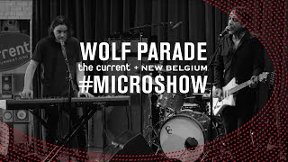 Wolf Parade - #Microshow (6-song set for The Current)