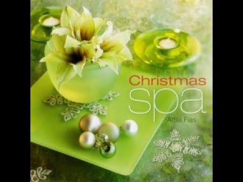 🎶 Christmas Spa - Attila Fias ✨🎄