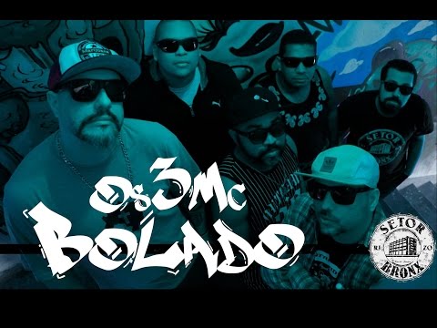 Os 3Mc BOLADO - Setor Bronx ft. Dudu de Morro Agudo (CLIPE OFICIAL)