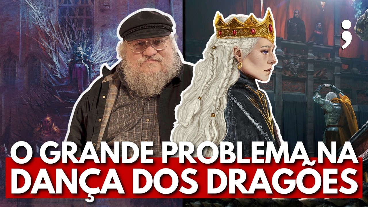 Os ERROS de GEORGE R.R. MARTIN na A DANÇA DOS DRAGÕES | Game of Thrones