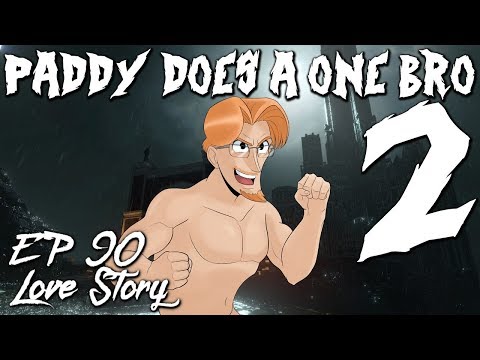 Paddy Does A One Bro 2 - Episode 90