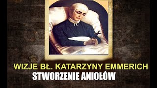 1. Stworzenie Aniołów według Św. Katarzyny Emmerich ( Schodami do Nieba - Audiobook)