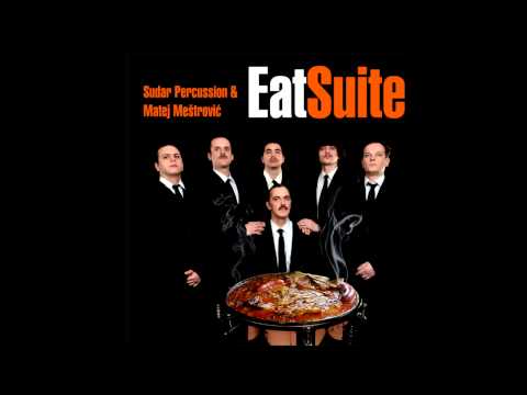 Sudar Percussion & Matej Mestrovic - BAKLAVA'S DANCE (Eat Suite CD - Track 2 AUDIO)