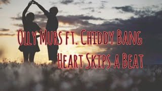 Olly Murs ft. Chiddy Bang - Heart Skips a Beat    (lyrics)