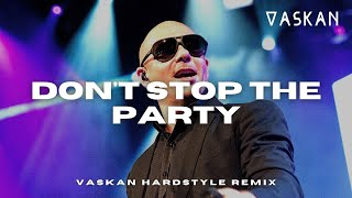 Pitbull - Don&#39;t Stop The Party ft. TJR (Vaskan Hardstyle Remix)