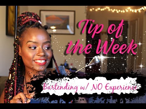 My 5 Tips to Get A Bartending Job W/ No Experience