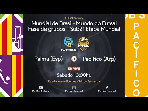 🔴 Palma Futsal (Esp) vs Pacífico - Fase Grupos - Mundial Brasil Sub21 Masc - Mundo do Futsal-Futsala