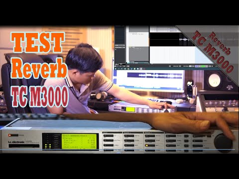 TEST CẬN CẢNH TC M3000 REVERB - NISSIAUDIO
