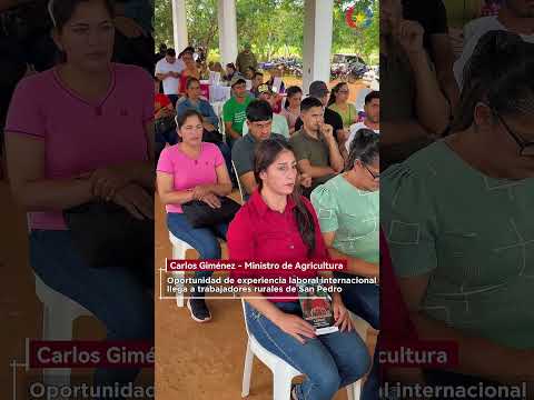 Acercamos oportunidades de experiencia laboral internacional a trabajadores rurales de San Pedro