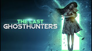 The Last Ghost Hunters - Official Trailer