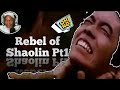 Rebel Of Shaolin Pt1