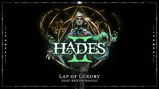 Hades II - Lap of Luxury (feat. Kristin Naigus)