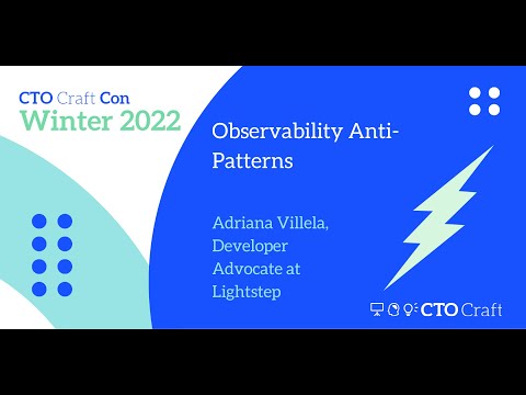 Lightning Talk: Observability Anti Patterns with Adriana Villela