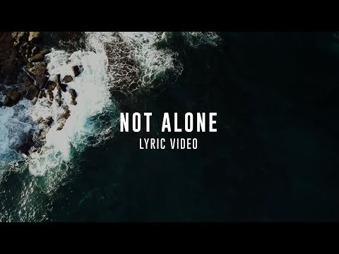Not Alone | Planetshakers Official Lyric Video