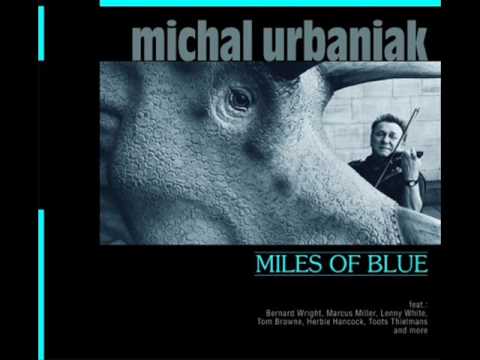 "Miles of Blue" by Michal Urbaniak feat. Mika Urbaniak