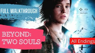 Beyond: Two Souls | Walkthrough Gameplay | FULL Gameplay (1080p 60fps) |  No Commentary