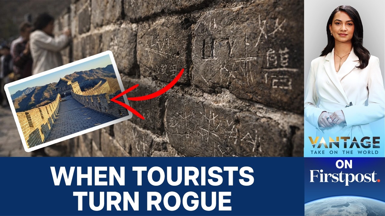 Great Wall of China Vandalised: How Tourists Are Crossing the Line | Vantage on Firstpost | N18G
