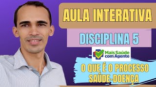 Leitura e explicação da AULA INTERATIVA da DISCIPLINA 5 | Mais Saúde com Agente