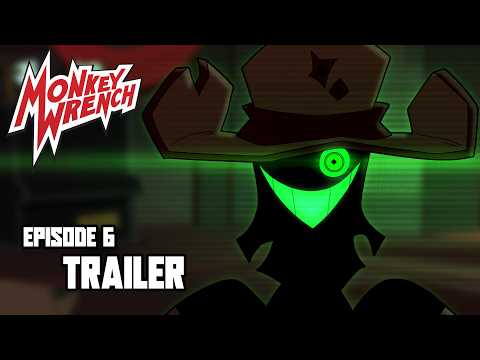 Monkey Wrench Ep 6 - Trailer