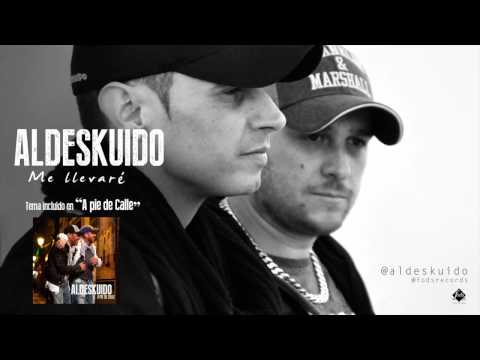 Aldeskuido - Me llevaré (nuevo single 2013)