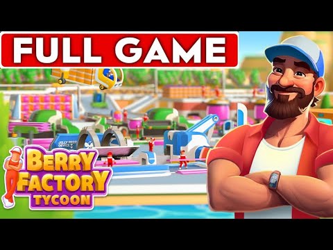 Berry Factory Tycoon Full Game Walkthrough Longplay - YouTube