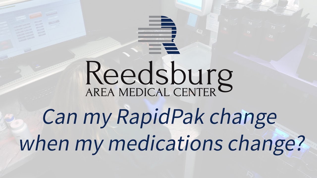 Can my RapidPak Change When My Medications Change?