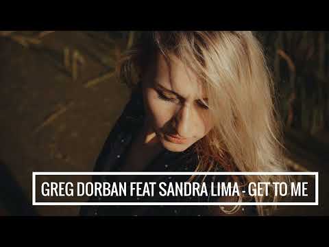 Greg Dorban feat Sandra Lima - Get to Me