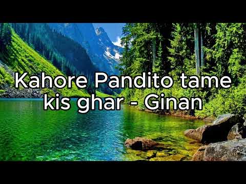 kahore pandito tame - Ginan