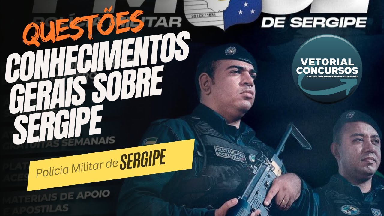 Revisão Completa de Conhecimentos Gerais sobre Sergipe/PMSE/QUESTÕES