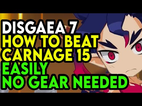 Disgaea 7 How to EASILY Beat Carnage Stage 15 NO GEAR NEEDED ANY CHARACTER