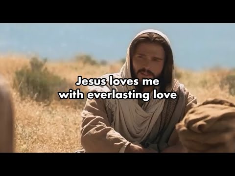 Jesus Loves Me With Everlasting Love (with lyrics)