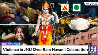 Violence in JNU Over Ram Navami Celebration