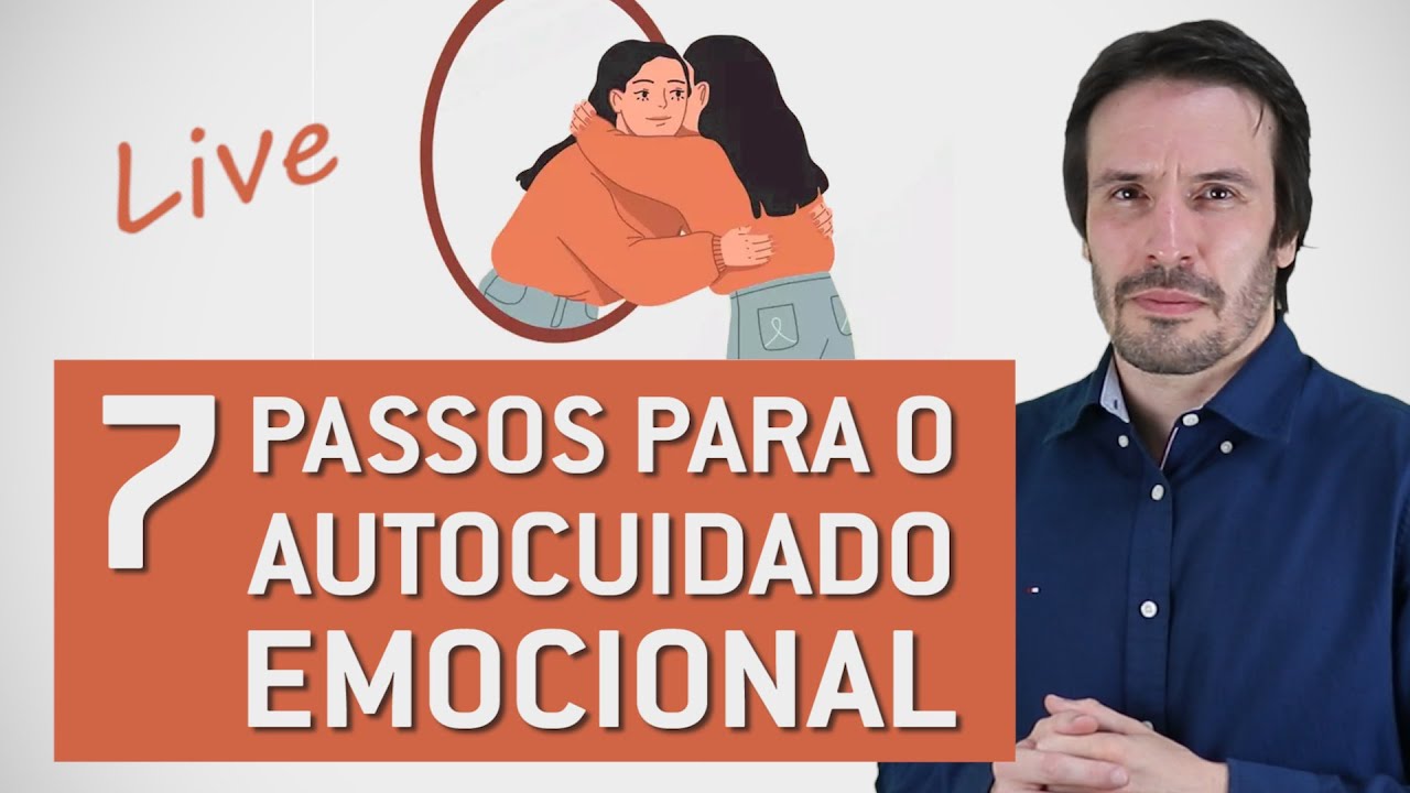 Autocuidado  emocional  em  7 passos  | Psiquiatra Fernando Fernandes