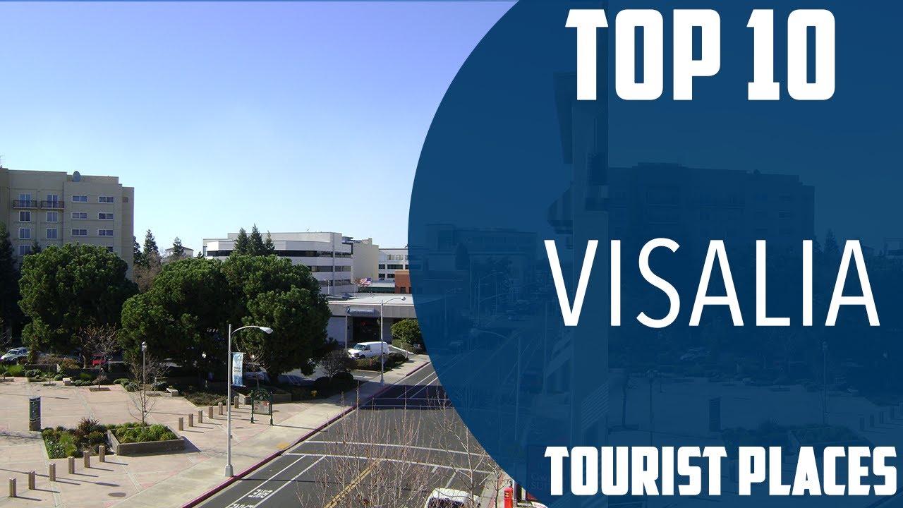 Top 10 Best Tourist Places to Visit in Visalia, California | USA - English