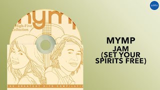 MYMP - Jam (Set Your Spirits Free) (Official Audio)
