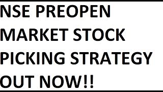 NSE Pre Open Market Stock Picking Strategy