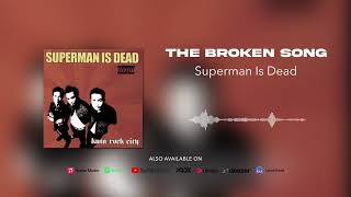 Download lagu Superman Is Dead - The Broken Song mp3 Download lagu Superman Is Dead - The Broken Song mp3