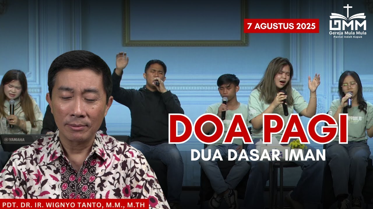 DOA PAGI | Dua Dasar Iman – 7 AGUSTUS 2025 | Ps. Wignyo Tanto