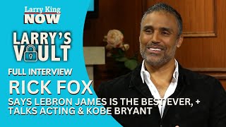 Rick Fox Says LeBron James Is The Best Ever, + Talks Acting & Kobe Bryant