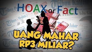 Hoax or Fact: Gadis Dilamar dengan Uang Mahar Rp3 Miliar?