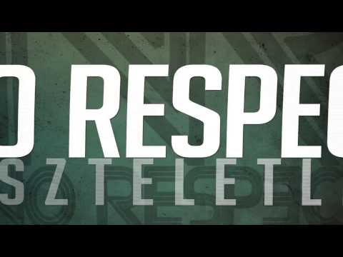 NO RESPECT - Tiszteletlen (LYRICS VIDEO)