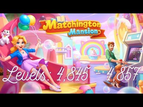 Matchington Mansion Levels 4,845-4,857