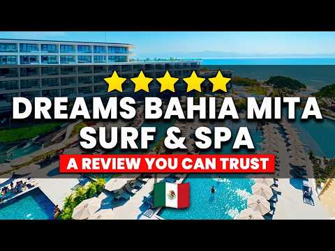 Dreams Bahia Mita Surf & Spa Resort - All Inclusive 2025 | (A Review You Can Trust!)